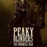 Peaky Blinders: The Immortal Man